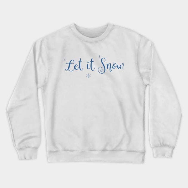 Let it Snow Dark Print Crewneck Sweatshirt by Hallmarkies Podcast Store